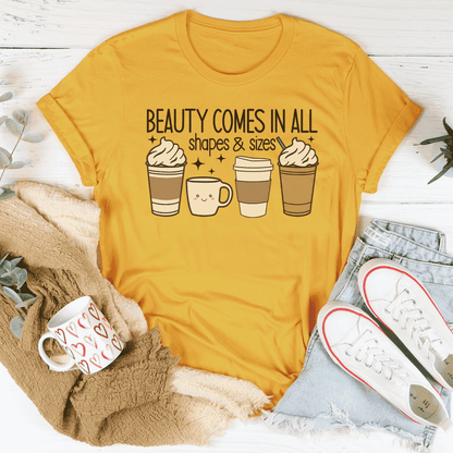 Beauty Comes in All Shapes & Sizes Tee